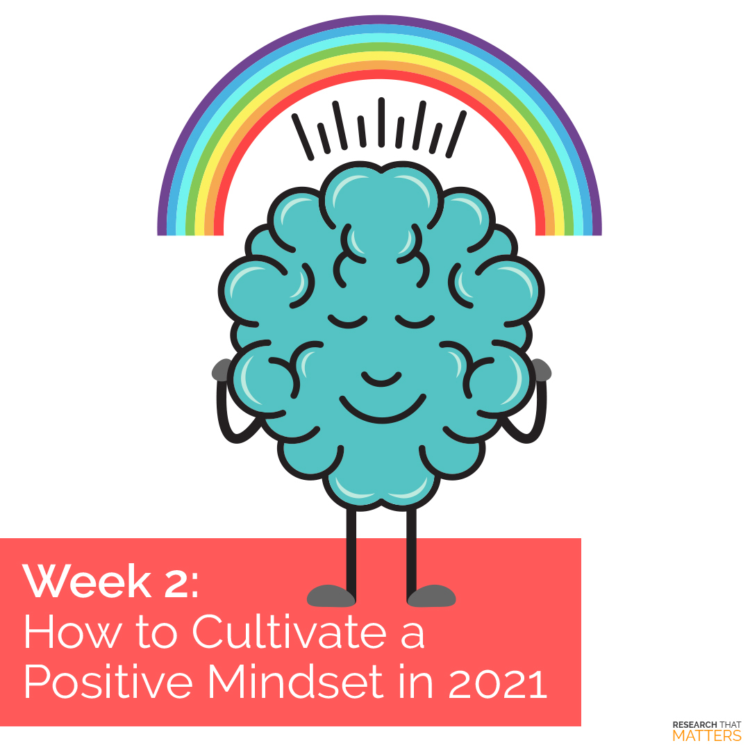 How To Cultivate A Positive Mindset In 2021